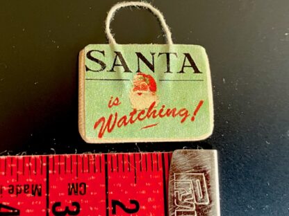 Schild "Santa is watching". - Image 2